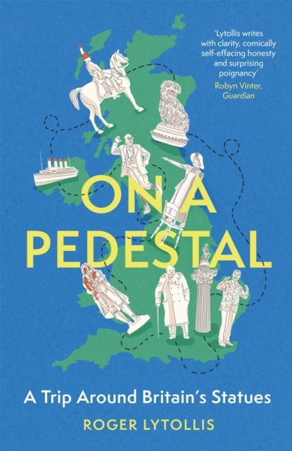 On a Pedestal - A Trip around Britain's Statues