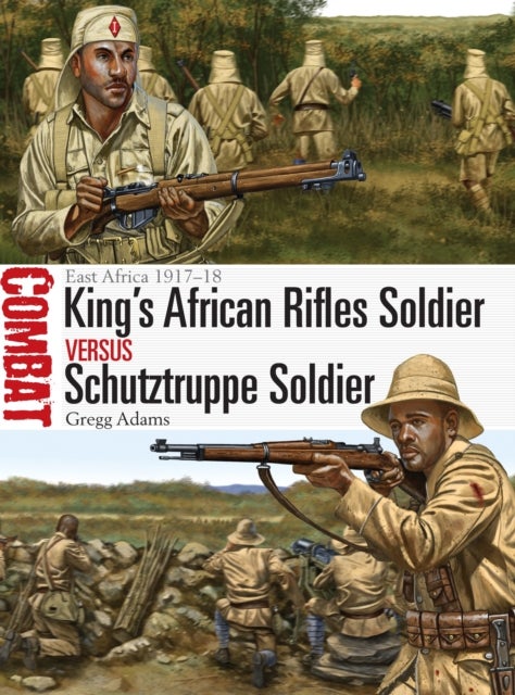 King''s African Rifles Soldier vs Schutztruppe Soldier - East Africa 1917–18