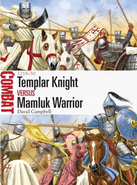 Templar Knight vs Mamluk Warrior - 1218–50
