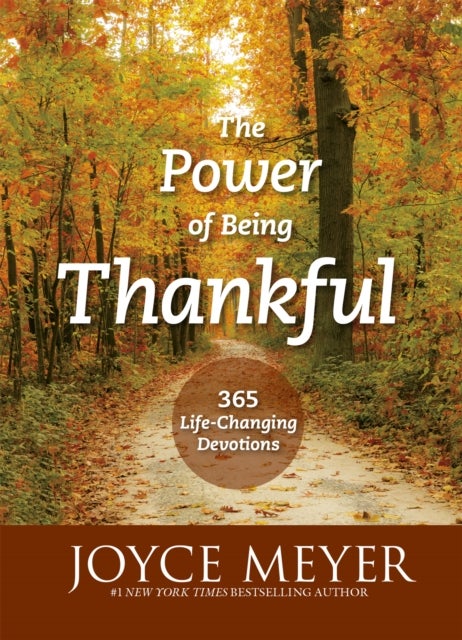 Power of Being Thankful - 365 Life Changing Devotions