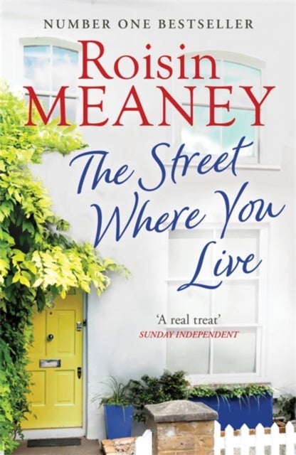 The Street Where You Live - An uplifting page-turner about love and friendship