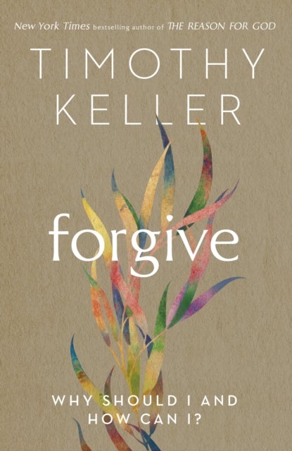 Forgive - Why should I and how can I?