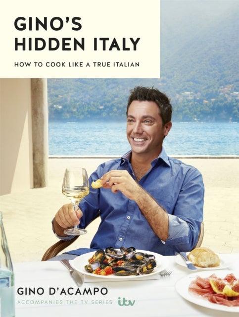 Gino''s Hidden Italy