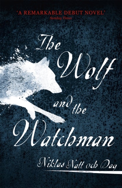 1793: The Wolf and the Watchman - The latest Scandi sensation