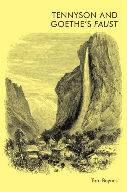 Tennyson and Goethe''s Faust