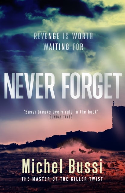 Never Forget - The #1 bestselling novel by the master of the killer twist