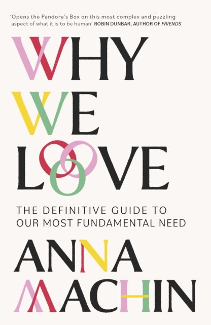 Why We Love - The Definitive Guide to Our Most Fundamental Need