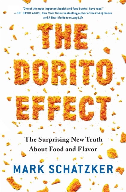 The Dorito Effect - The Surprising New Truth About Food and Flavor