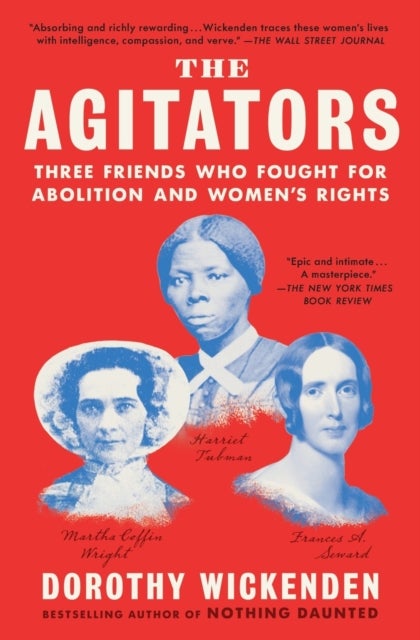 The Agitators - Three Friends Who Fought for Abolition and Women's Rights