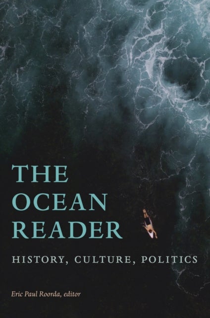 The Ocean Reader - History, Culture, Politics