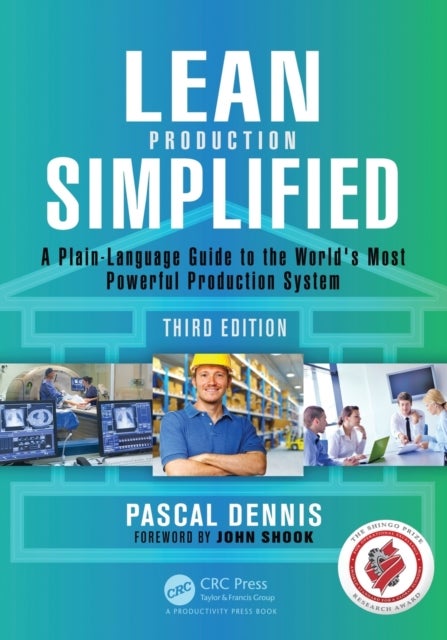 Lean Production Simplified - A Plain-Language Guide to the World's Most Powerful Production System