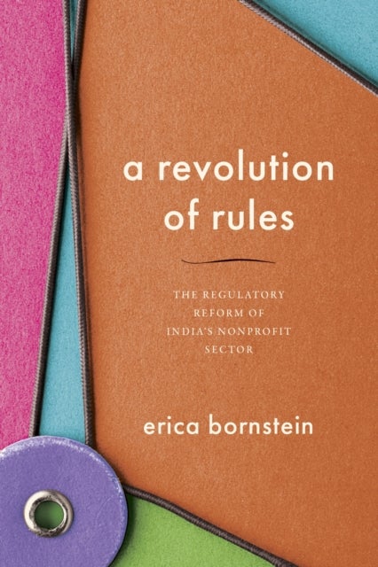 A Revolution of Rules - The Regulatory Reform of India's Nonprofit Sector