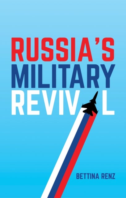 Russia′s Military Revival