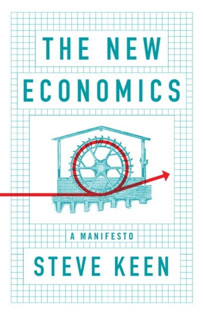 The New Economics – A Manifesto - A Manifesto
