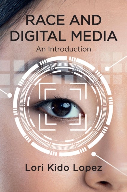 Race and Digital Media – An Introduction - An Introduction