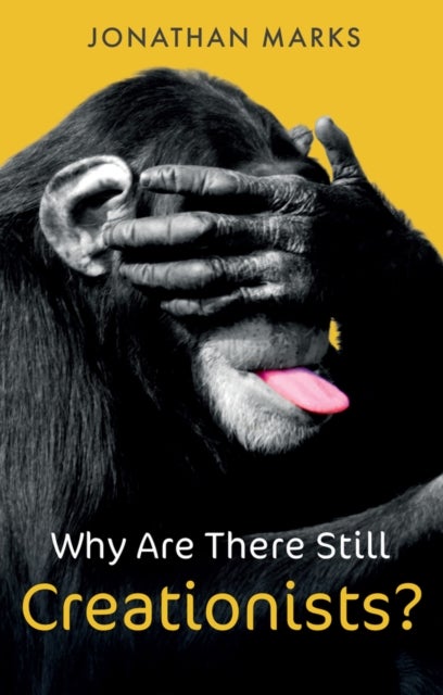 Why Are There Still Creationists? – Human Evolution and the Ancestors - Human Evolution and the Ancestors
