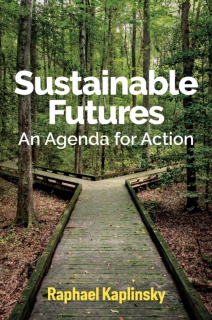 Sustainable Futures – An Agenda for Action - An Agenda for Action