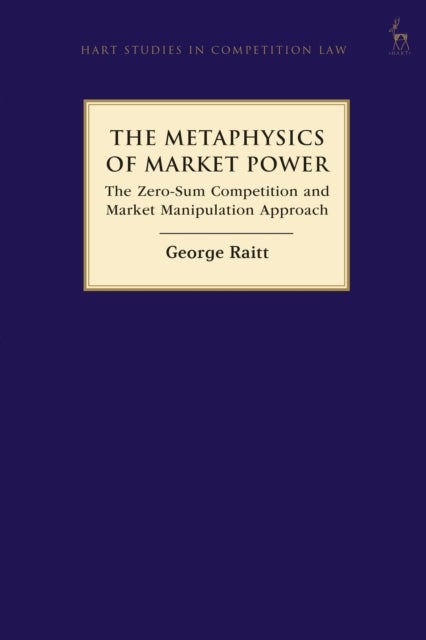 Metaphysics of Market Power - The Zero-sum Competition and Market Manipulation Approach