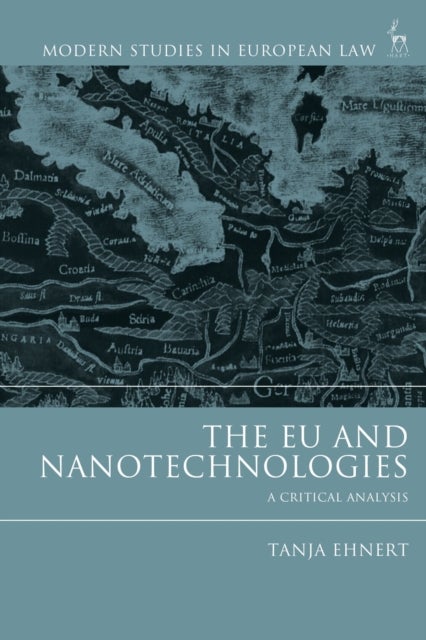 The EU and Nanotechnologies - A Critical Analysis