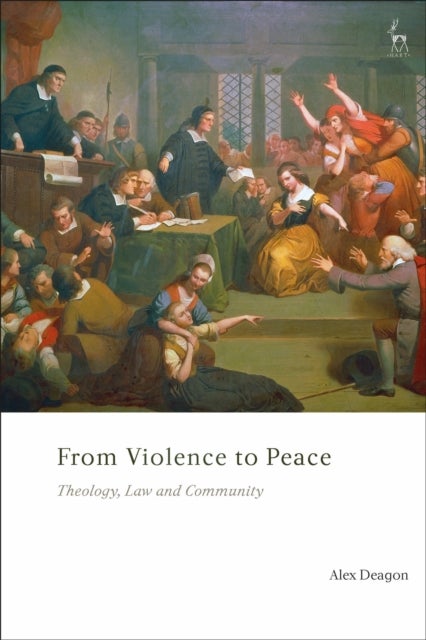 From Violence to Peace - Theology, Law and Community