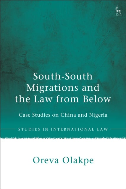 South-South Migrations and the Law from Below - Case Studies on China and Nigeria