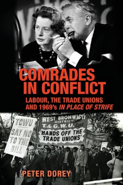 Comrades in conflict - Labour, the Trade Unions and 1969's in Place of Strife