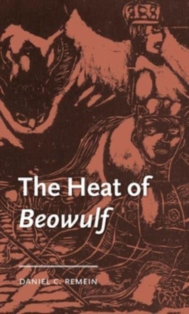 The heat of <i>Beowulf</i>