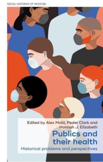 Publics and their health - Historical Problems and Perspectives