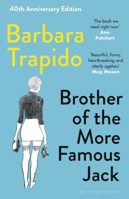 Brother of the More Famous Jack - 'The best possible company in this difficult world' Ann Patchett