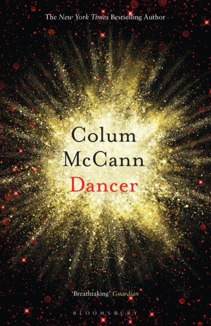 Dancer - From the New York Times-bestselling, National Book Award-winning, Booker Prize-longlisted author of Apeirogon and Let the Great World Spin