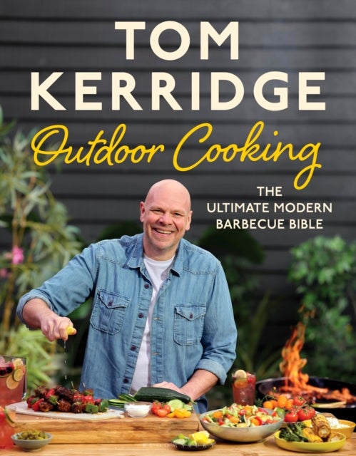 Tom Kerridge''s Outdoor Cooking