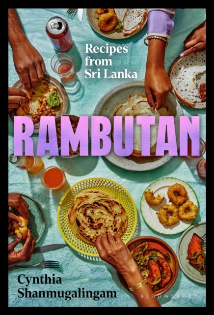 Rambutan - Recipes from Sri Lanka, accompanying the acclaimed new London restaurant