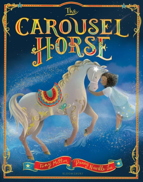 Carousel Horse - An enchanting story about following your dreams and finding your place