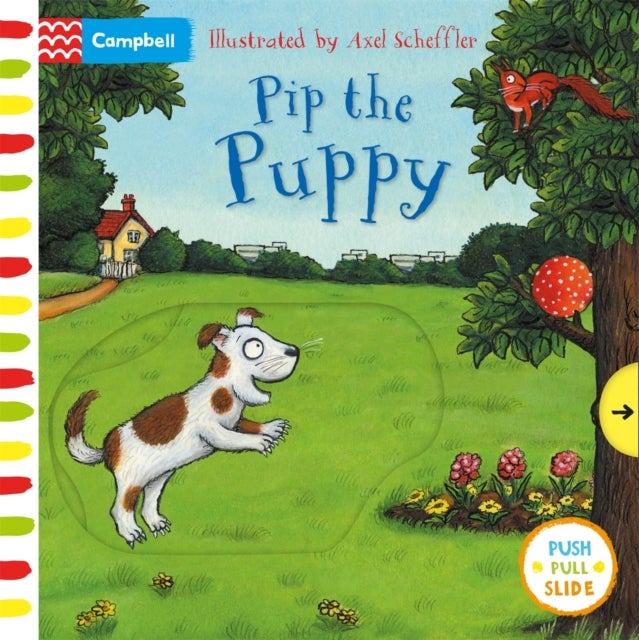 Pip the Puppy - A Push, Pull, Slide Book