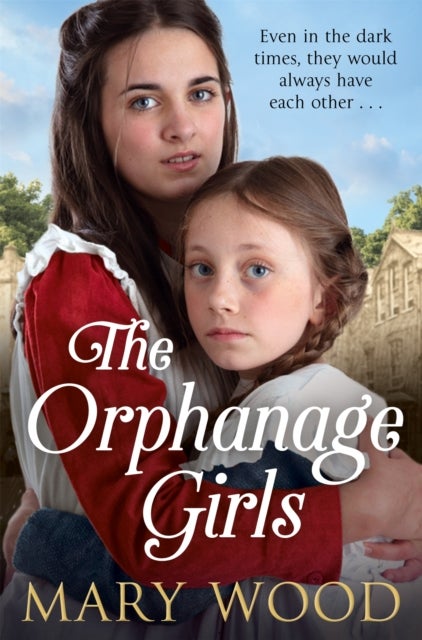 Orphanage Girls - A moving historical saga about friendship and family