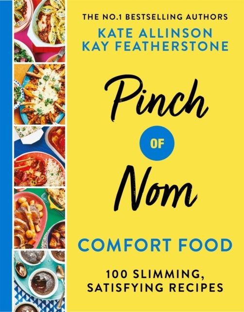 Pinch of Nom Comfort Food - 100 Slimming, Satisfying Recipes