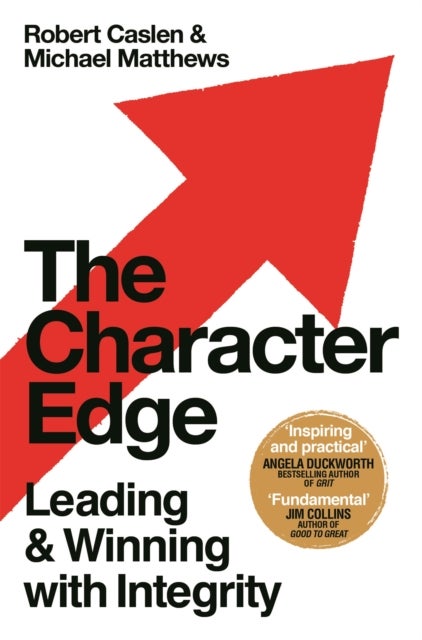 The Character Edge - Leading and Winning with Integrity