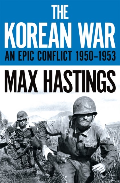 The Korean War - An Epic Conflict 1950-1953