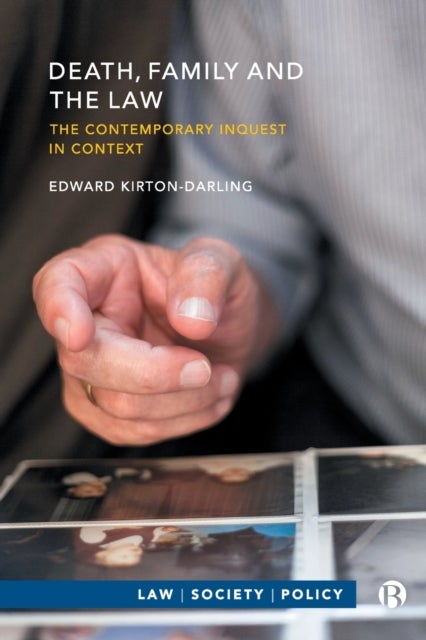 Death, Family and the Law – The Contemporary Inque st in Context - The Contemporary Inquest in Context