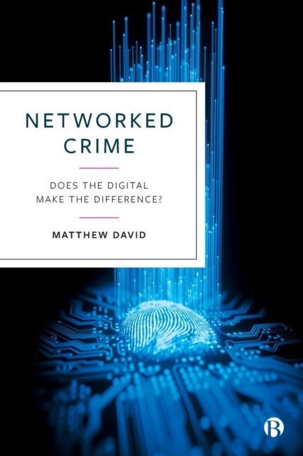 Networked Crime – Does the Digital Make the Differ ence? - Does the Digital Make the Difference?