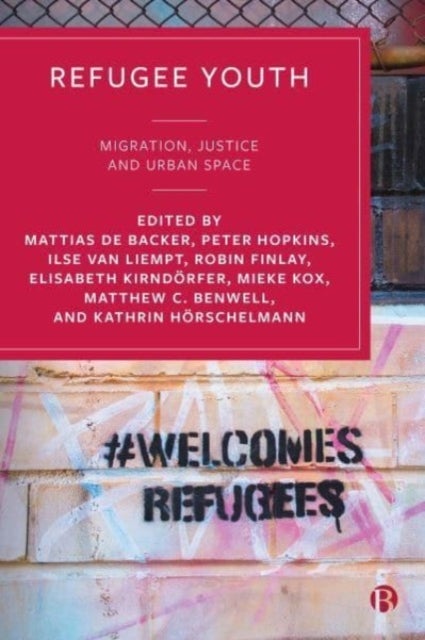 Refugee Youth - Migration, Justice and Urban Space