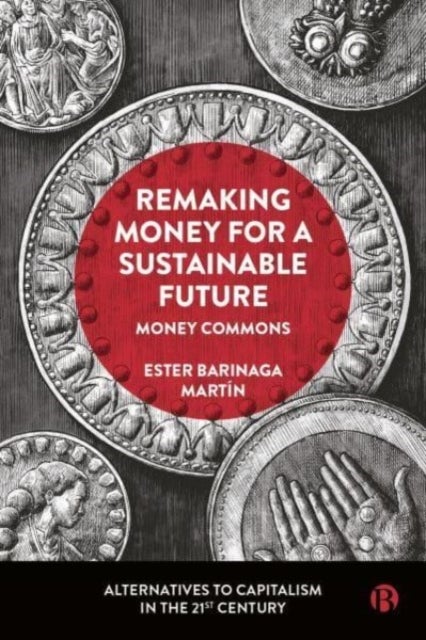 Remaking Money for a Sustainable Future – Money Commons - Money Commons