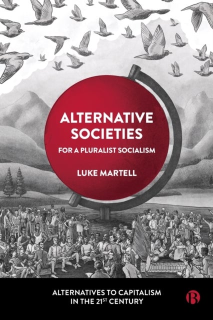 Alternative Societies - For a Pluralist Socialism