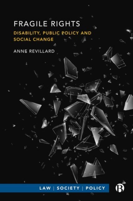 Fragile Rights – Disability, Public Policy, and So cial Change - Disability, Public Policy, and Social Change