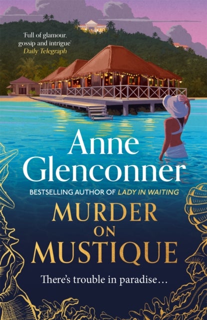 Murder On Mustique - from the author of the bestselling memoir Lady in Waiting