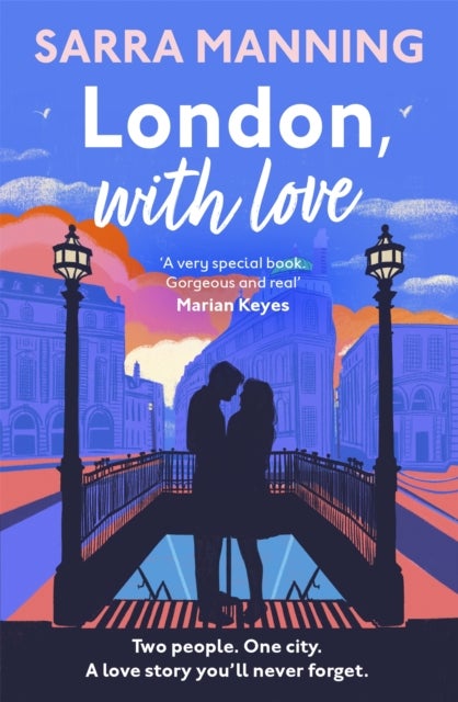London With Love - The unforgettable romantic comedy about two people whose lives keep crossing that's nostalgic, captivating, sweet and emotional