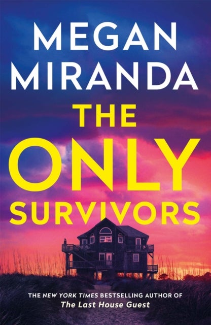 Only Survivors - the tense, gripping thriller from the author of Reese Book Club pick THE LAST HOUSE GUEST