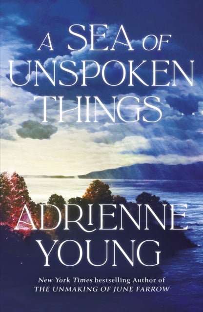Sea of Unspoken Things - a spellbinding mystery to lose yourself in