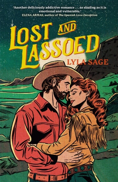 Lost and Lassoed - A steamy enemies-to-lovers, best friend's brother romance from the author of TikTok sensation DONE AND DUSTED