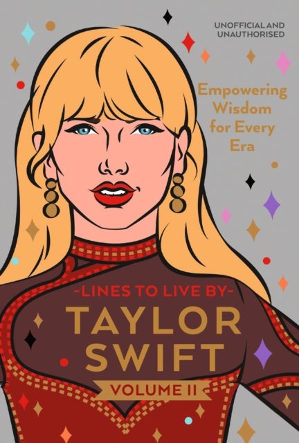 Taylor Swift Lines to Live By Volume II - Empowering Wisdom for Every Era